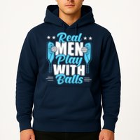 Pickleball Real Men Play With Pickle Balls Funny Humor Hoodie