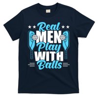 Pickleball Real Men Play With Pickle Balls Funny Humor T-Shirt