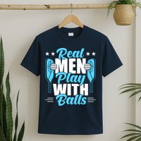 Pickleball Real Men Play With Pickle Balls Funny Humor T-Shirt