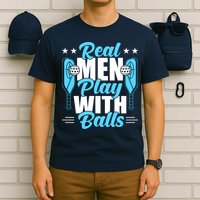 Pickleball Real Men Play With Pickle Balls Funny Humor T-Shirt