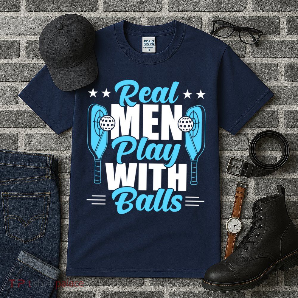 Pickleball Real Men Play With Pickle Balls Funny Humor Tall T-Shirt