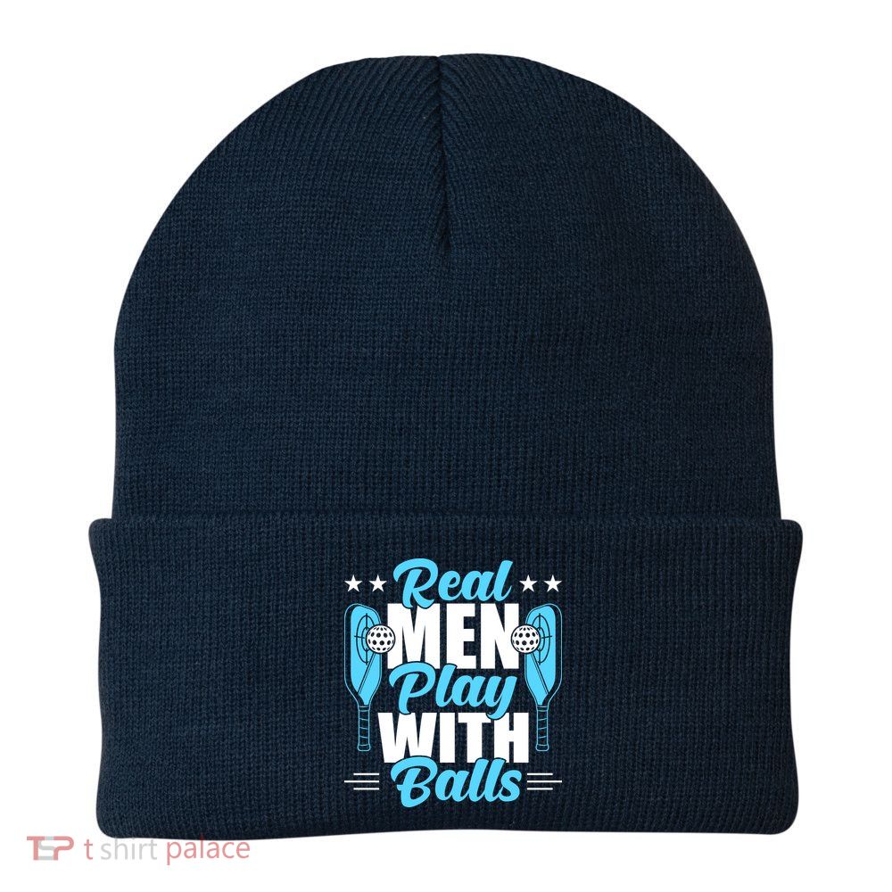 Pickleball Real Men Play With Pickle Balls Funny Humor Beanie