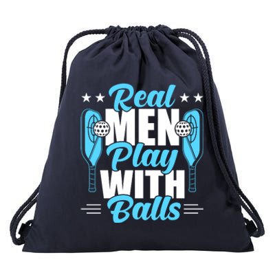 Pickleball Real Men Play With Pickle Balls Funny Humor Drawstring Bag