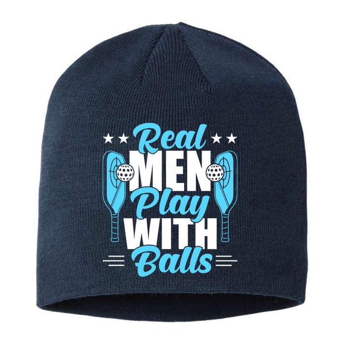 Pickleball Real Men Play With Pickle Balls Funny Humor Sustainable Beanie