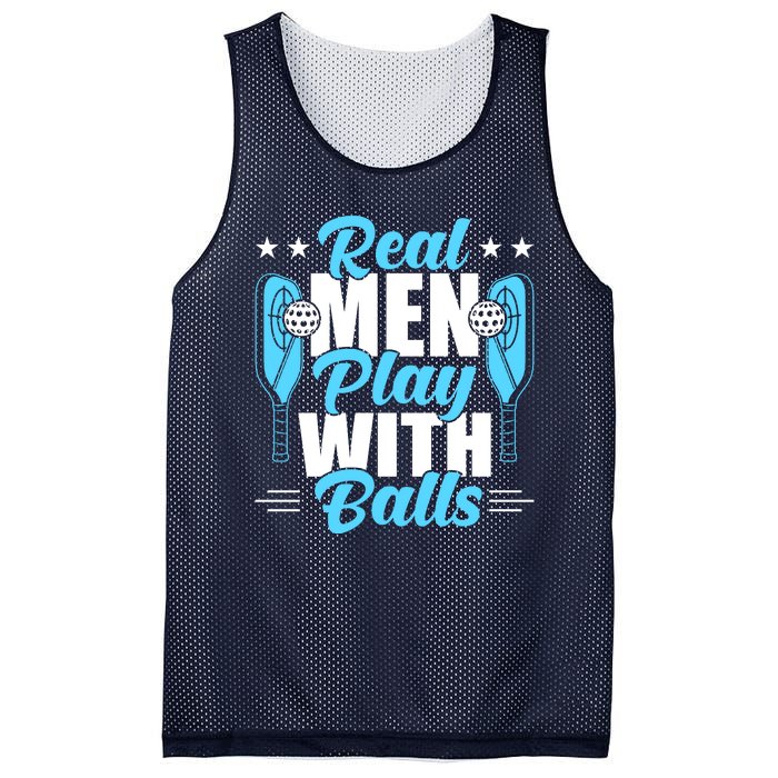 Pickleball Real Men Play With Pickle Balls Funny Humor Mesh Reversible Basketball Jersey Tank