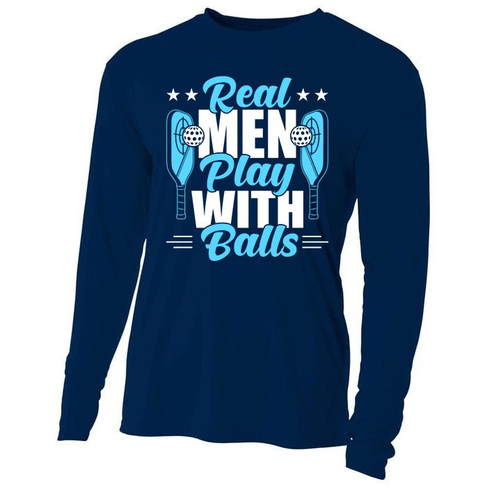 Pickleball Real Men Play With Pickle Balls Funny Humor Cooling Performance Long Sleeve Crew