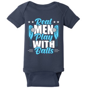 Pickleball Real Men Play With Pickle Balls Funny Humor Baby Bodysuit