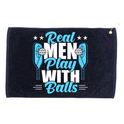 Pickleball Real Men Play With Pickle Balls Funny Humor Grommeted Golf Towel