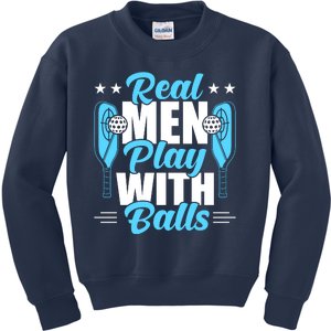 Pickleball Real Men Play With Pickle Balls Funny Humor Kids Sweatshirt