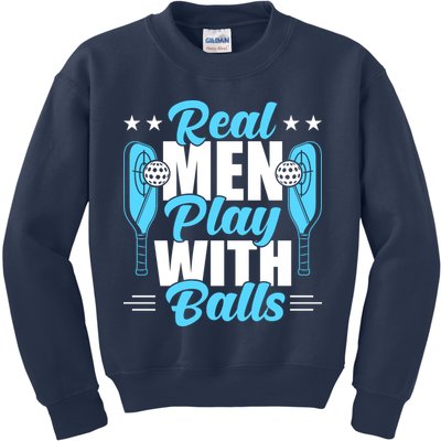 Pickleball Real Men Play With Pickle Balls Funny Humor Kids Sweatshirt
