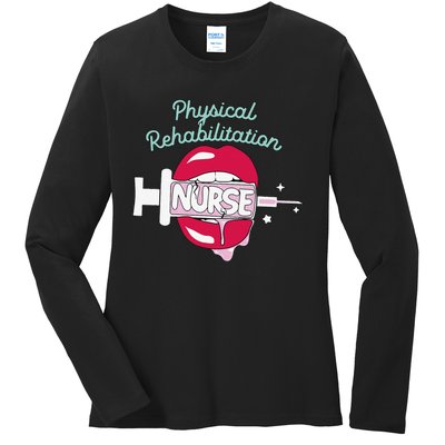 Physical Rehabilitation Nurse Cute Rn Rehab Nursing Hot Lips Ladies Long Sleeve Shirt