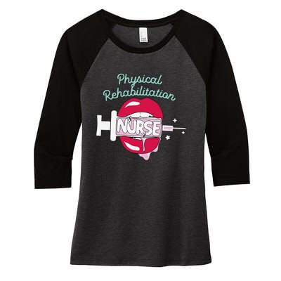 Physical Rehabilitation Nurse Cute Rn Rehab Nursing Hot Lips Women's Tri-Blend 3/4-Sleeve Raglan Shirt