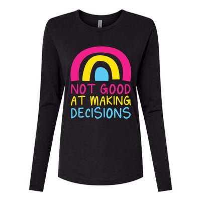 Pansexual Rainbow Not Good At Making Decisions Pan Pride Womens Cotton Relaxed Long Sleeve T-Shirt