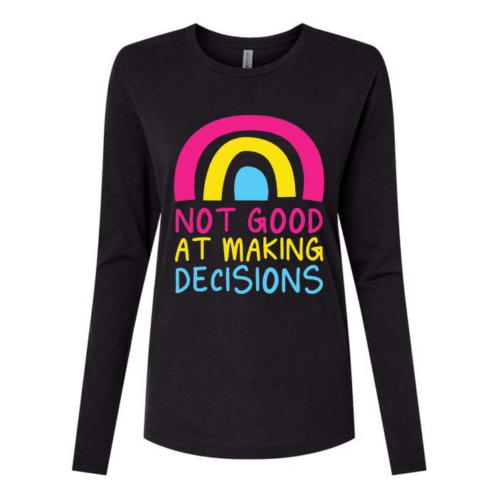 Pansexual Rainbow Not Good At Making Decisions Pan Pride Womens Cotton Relaxed Long Sleeve T-Shirt