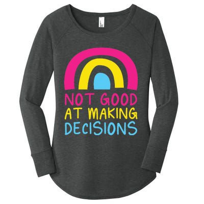 Pansexual Rainbow Not Good At Making Decisions Pan Pride Women's Perfect Tri Tunic Long Sleeve Shirt