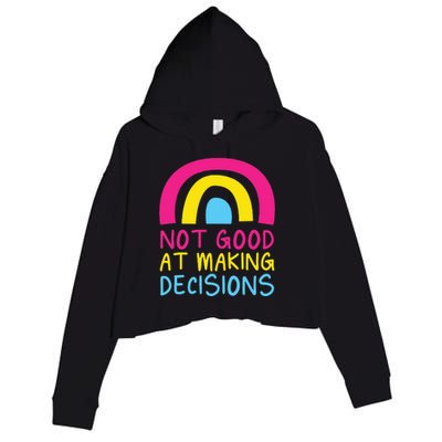 Pansexual Rainbow Not Good At Making Decisions Pan Pride Crop Fleece Hoodie