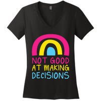 Pansexual Rainbow Not Good At Making Decisions Pan Pride Women's V-Neck T-Shirt