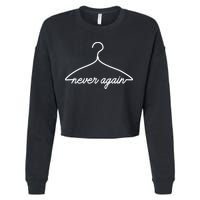 Pro Roe Never Again Wire Hanger Cropped Pullover Crew