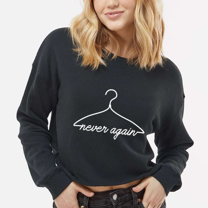 Pro Roe Never Again Wire Hanger Cropped Pullover Crew