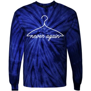 Pro Roe Never Again Wire Hanger Tie-Dye Long Sleeve Shirt