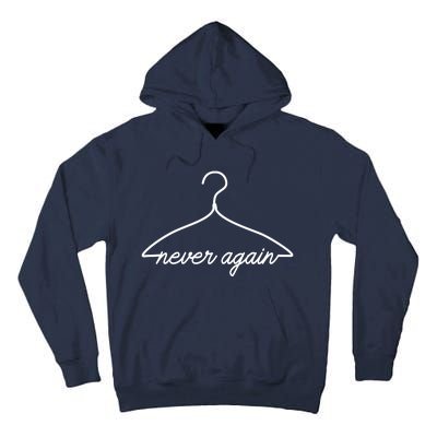 Pro Roe Never Again Wire Hanger Tall Hoodie