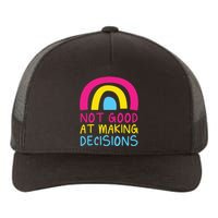 Pansexual Rainbow Not Good At Making Decisions Pan Pride Yupoong Adult 5-Panel Trucker Hat