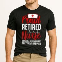 Proud Retired Nurse Just Like Regular Nurse Only Way Happier Cooling Performance Crew T-Shirt