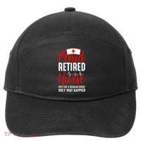 Proud Retired Nurse Just Like Regular Nurse Only Way Happier 7-Panel Snapback Hat