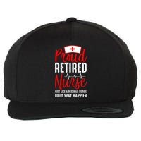 Proud Retired Nurse Just Like Regular Nurse Only Way Happier Wool Snapback Cap