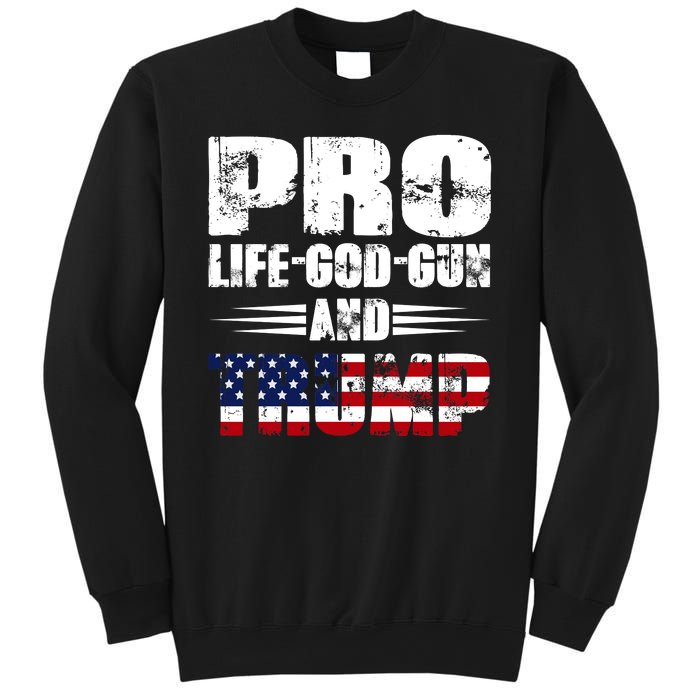 Pro Life God Gun And Trump Sweatshirt