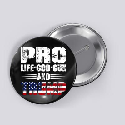 Pro Life God Gun And Trump Button