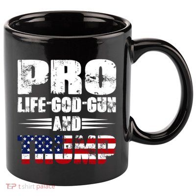 Pro Life God Gun And Trump 11oz C Handle Ceramic Mug