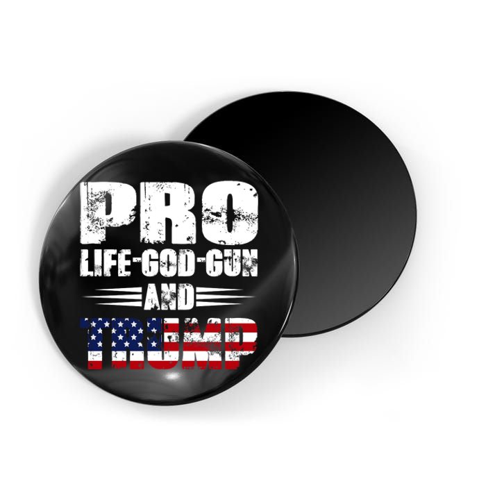 Pro Life God Gun And Trump Magnet