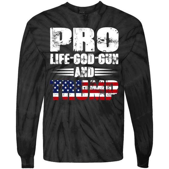 Pro Life God Gun And Trump Tie-Dye Long Sleeve Shirt