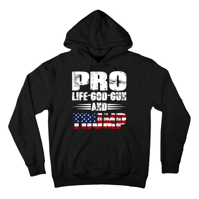 Pro Life God Gun And Trump Tall Hoodie