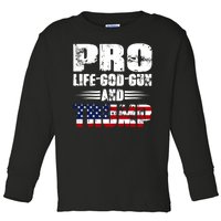 Pro Life God Gun And Trump Toddler Long Sleeve Shirt