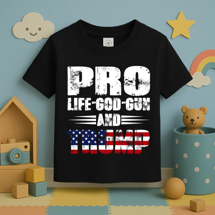 Pro Life God Gun And Trump Toddler T-Shirt
