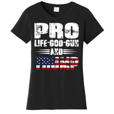 Pro Life God Gun And Trump Women's T-Shirt