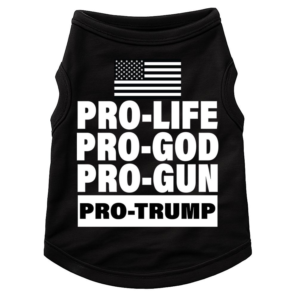 Pro-Life Pro-God Pro-Gun Pro-Trump Doggie Tank
