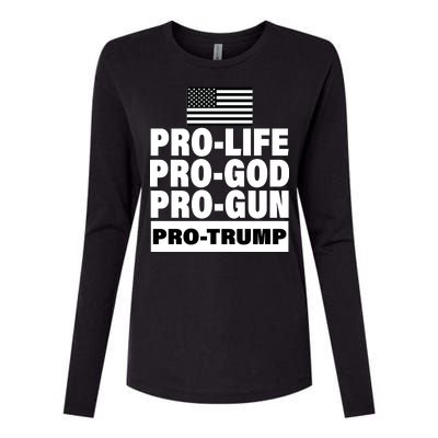 Pro-Life Pro-God Pro-Gun Pro-Trump Womens Cotton Relaxed Long Sleeve T-Shirt