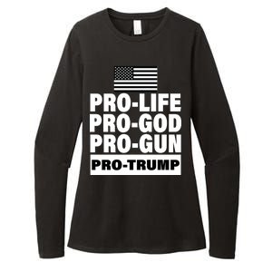 Pro-Life Pro-God Pro-Gun Pro-Trump Womens CVC Long Sleeve Shirt