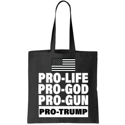 Pro-Life Pro-God Pro-Gun Pro-Trump Bag