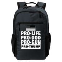 Pro-Life Pro-God Pro-Gun Pro-Trump Daily Commute Backpack