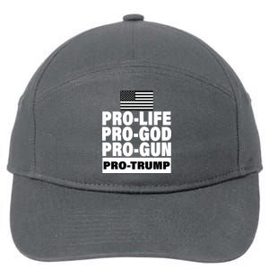 Pro-Life Pro-God Pro-Gun Pro-Trump 7-Panel Snapback Hat