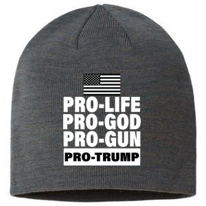 Pro-Life Pro-God Pro-Gun Pro-Trump Sustainable Beanie