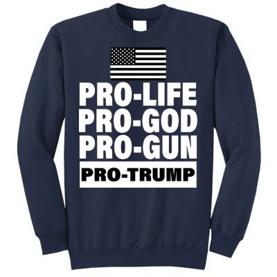 Pro-Life Pro-God Pro-Gun Pro-Trump Sweatshirt