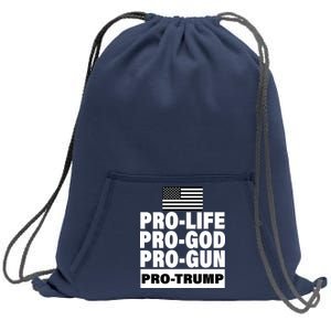 Pro-Life Pro-God Pro-Gun Pro-Trump Sweatshirt Cinch Pack Bag