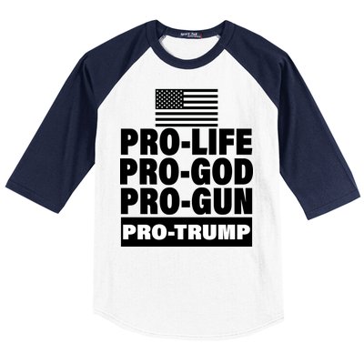 Pro-Life Pro-God Pro-Gun Pro-Trump Baseball Sleeve Shirt