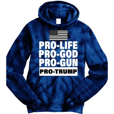 Pro-Life Pro-God Pro-Gun Pro-Trump Tie Dye Hoodie