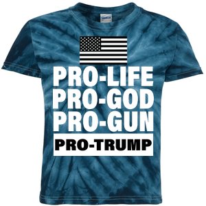 Pro-Life Pro-God Pro-Gun Pro-Trump Kids Tie-Dye T-Shirt